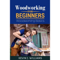Woodworking for Beginners: Woodworking basics - Paperback