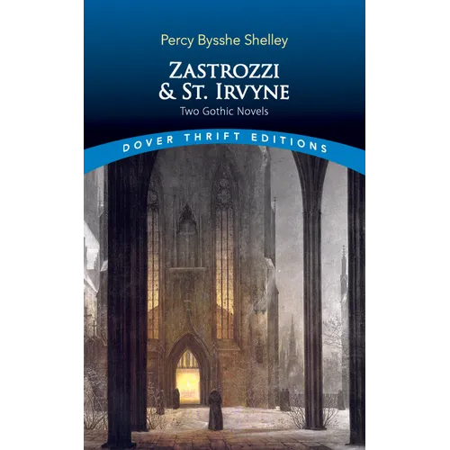 Zastrozzi and St. Irvyne: Two Gothic Novels - Paperback