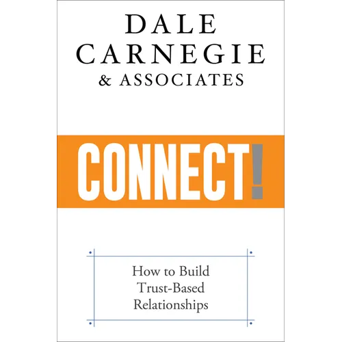 Connect!: How to Build Trust-Based Relationships - Paperback