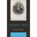 Ernestine L. Rose: To Change a Nation