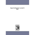Report On Education / by John W. Hoyt.