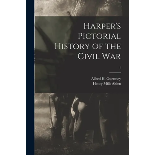 Harper's Pictorial History of the Civil War; 1