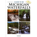 A Guide to 199 Michigan Waterfalls - Paperback
