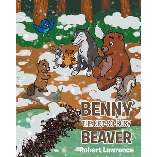 Benny the Not So Busy Beaver - Paperback