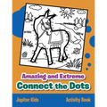 Amazing and Extreme Connect the Dots Activity Book - Paperback