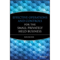 Effective Operations and Controls for the Small Privately Held Business - Hardcover