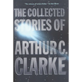The Collected Stories of Arthur C. Clarke - Paperback