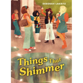 Things That Shimmer - Hardcover