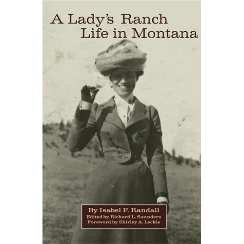 A Lady's Ranch Life in Montana: Volume 67