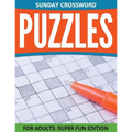 Sunday Crossword Puzzles For Adults: Super Fun Edition - Paperback
