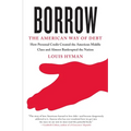 Borrow: The American Way of Debt