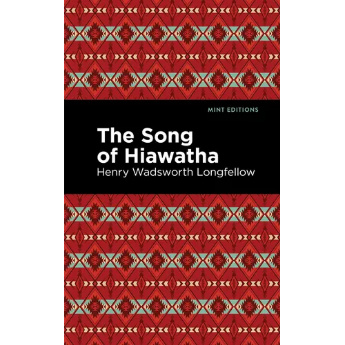 The Song of Hiawatha - Paperback