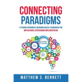 Connecting Paradigms: A Trauma-Informed & Neurobiological Framework for Motivational Interviewing Implementation - Paperback