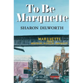 To Be Marquette - Paperback