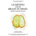 Learning with the Brain in Mind: Mind Sets Before Skill Sets - Paperback