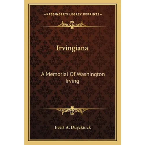 Irvingiana: A Memorial Of Washington Irving