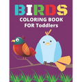 Birds Coloring Book for Toddlers: Confident Birds Coloring Book for Toddlers - Paperback