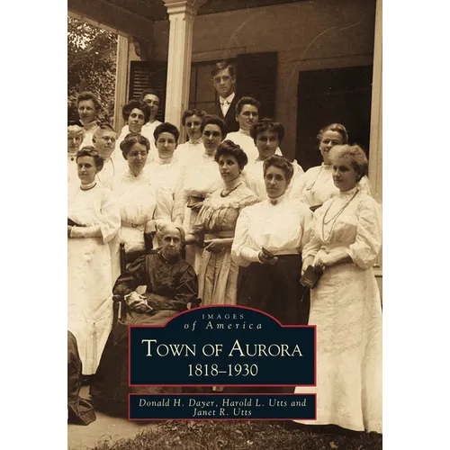 Town of Aurora, 1818-1930