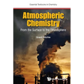 Atmospheric Chemistry: From the Surface to the Stratosphere - Hardcover