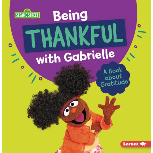 Being Thankful with Gabrielle: A Book about Gratitude - Paperback