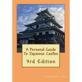 A Personal Guide To Japanese Castles: 3rd Edition - Paperback