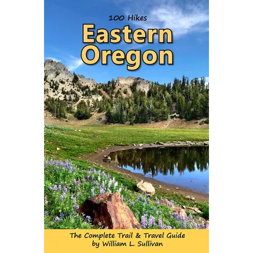 100 Hikes: Eastern Oregon - Paperback