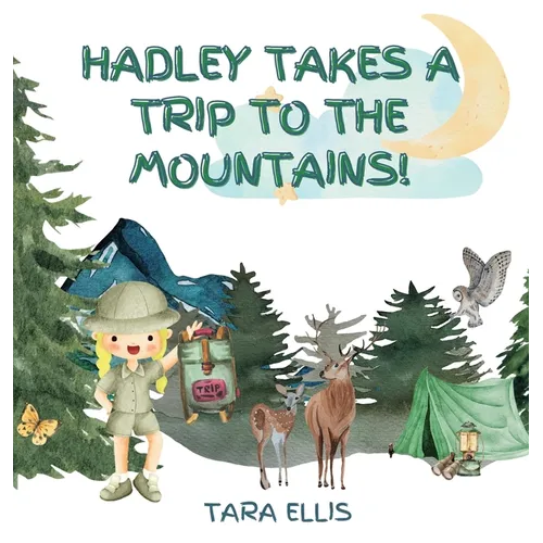 Hadley Takes a Trip to the Mountains - Hardcover