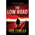 The Low Road: A John Tyler Thriller - Paperback