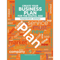 Create Your Business Plan for the Digital Age Guide to an Effective Business Plan - Paperback