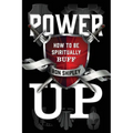 Power Up: How to be Spiritually Buff - Paperback