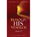 Behold, His Yeshua! - Paperback