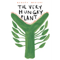 The Very Hungry Plant - Hardcover