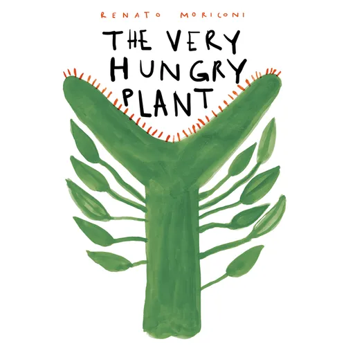 The Very Hungry Plant - Hardcover