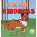 K is for Kindness - Hardcover