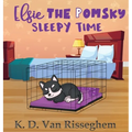 Elsie the Pomsky: Sleepy Time - Hardcover