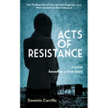Acts of Resistance: A Novel