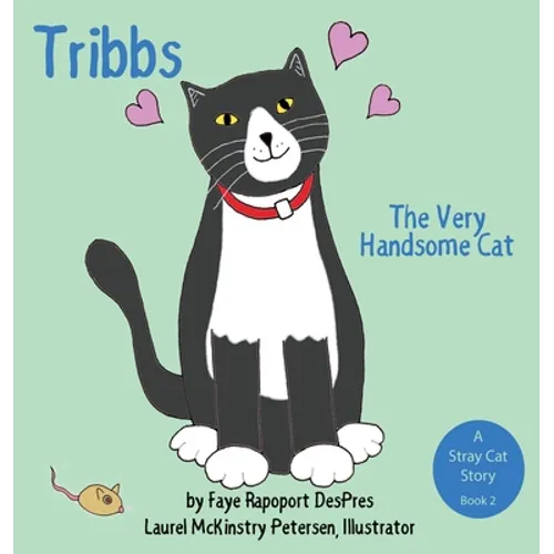 Tribbs: The Very Handsome Cat - Hardcover