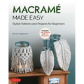 Macrame Made Easy: Stylish Patterns and Projects for Beginners (Over 500 Photos and 200 Diagrams) - Paperback