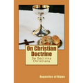 On Christian Doctrine: De Doctrina Christiana - Paperback