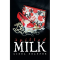 Spilled Milk - Paperback
