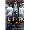 Jimi Hendrix Black Legacy: A Dream Deferred - Hardcover
