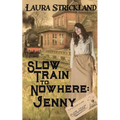 Slow Train to Nowhere: Jenny - Paperback