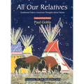 All Our Relatives: Traditional Native American Thoughts about Nature - Paperback