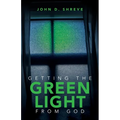 Getting the Green Light from God - Paperback