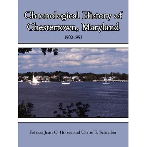 Chronological History of Chestertown, Maryland