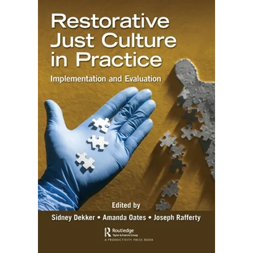 Restorative Just Culture in Practice: Implementation and Evaluation - Paperback