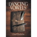 Dancing Vowels - Hardcover