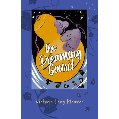 The Dreaming Gourd - Hardcover