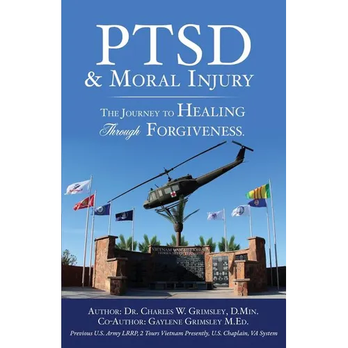 PTSD & Moral Injury: The Journey to Healing Through Forgiveness