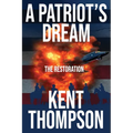 A Patriot's Dream: The Restoration - Paperback
